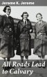 All Roads Lead to Calvary (eBook, ePUB) - Bild 1