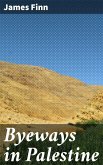 Byeways in Palestine (eBook, ePUB)
