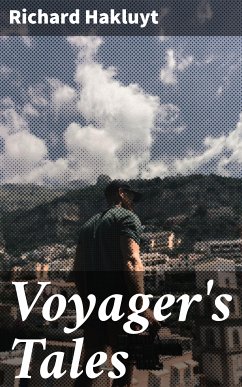 Voyager's Tales (eBook, ePUB) - Hakluyt, Richard