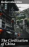 The Civilization of China (eBook, ePUB)
