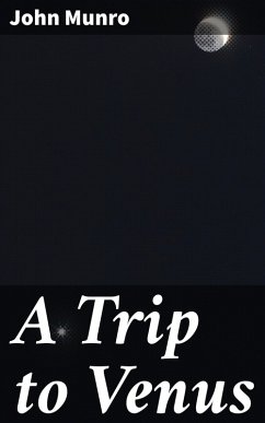 A Trip to Venus (eBook, ePUB) - Munro, John