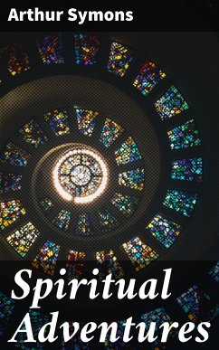 Spiritual Adventures (eBook, ePUB) - Symons, Arthur
