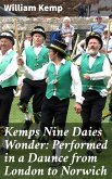 Kemps Nine Daies Wonder: Performed in a Daunce from London to Norwich (eBook, ePUB)