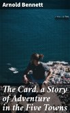 The Card, a Story of Adventure in the Five Towns (eBook, ePUB)