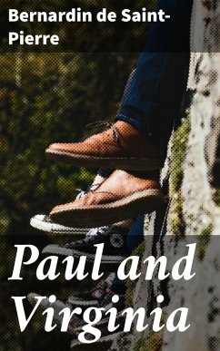 Paul and Virginia (eBook, ePUB) - Saint-Pierre, Bernardin De