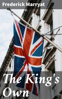 The King's Own (eBook, ePUB) - Marryat, Frederick