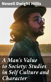 A Man's Value to Society: Studies in Self Culture and Character (eBook, ePUB)