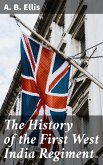 The History of the First West India Regiment (eBook, ePUB)
