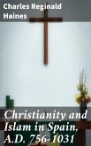 Christianity and Islam in Spain, A.D. 756-1031 (eBook, ePUB)