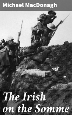 The Irish on the Somme (eBook, ePUB) - MacDonagh, Michael