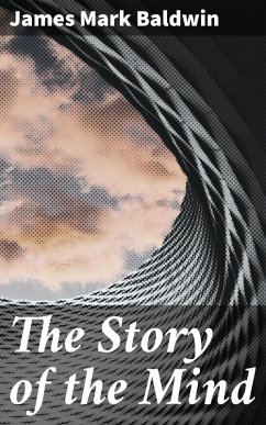 The Story of the Mind (eBook, ePUB) - Baldwin, James Mark