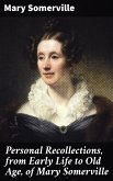 Personal Recollections, from Early Life to Old Age, of Mary Somerville (eBook, ePUB)