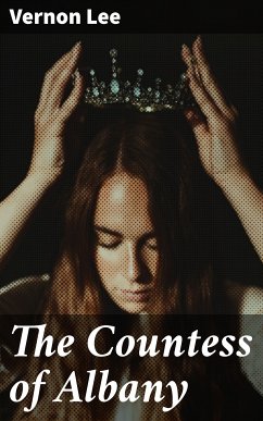 The Countess of Albany (eBook, ePUB) - Lee, Vernon