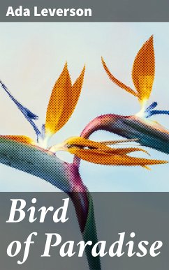 Bird of Paradise (eBook, ePUB) - Leverson, Ada