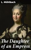 The Daughter of an Empress (eBook, ePUB)