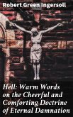 Hell: Warm Words on the Cheerful and Comforting Doctrine of Eternal Damnation (eBook, ePUB)
