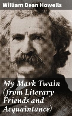 My Mark Twain (from Literary Friends and Acquaintance) (eBook, ePUB) - Howells, William Dean