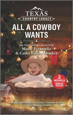 Texas Country Legacy: All a Cowboy Wants (eBook, ePUB) - Ferrarella, Marie; Thacker, Cathy Gillen