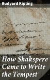 How Shakspere Came to Write the Tempest (eBook, ePUB)