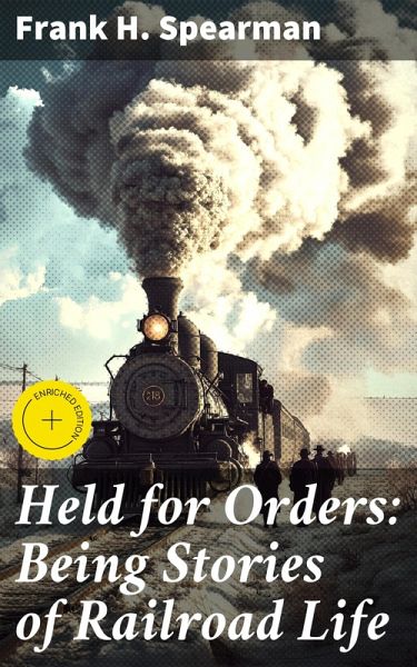 Held for Orders: Being Stories of Railroad Life (eBook, ePUB)