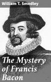 The Mystery of Francis Bacon (eBook, ePUB)