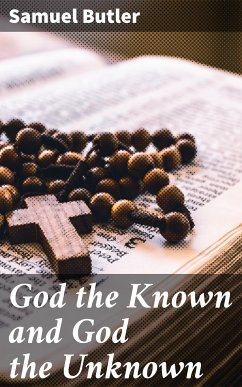 God the Known and God the Unknown (eBook, ePUB) - Butler, Samuel