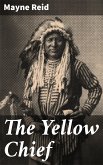 The Yellow Chief (eBook, ePUB)