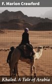 Khaled, A Tale of Arabia (eBook, ePUB)