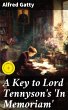 A Key to Lord Tennyson's 'In Memoriam'... - Bild 1
