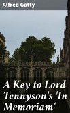 A Key to Lord Tennyson's 'In Memoriam' (eBook, ePUB)