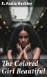 The Colored Girl Beautiful (eBook, ePUB) - Bild 1