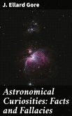 Astronomical Curiosities: Facts and Fallacies (eBook, ePUB)