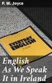 English As We Speak It in Ireland (eBook, ePUB)