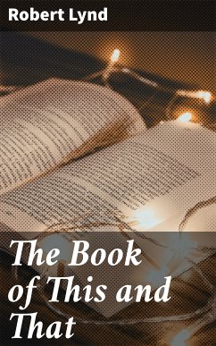 The Book of This and That (eBook, ePUB) - Lynd, Robert