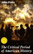 The Critical Period of American History... - Bild 1