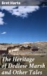 The Heritage of Dedlow Marsh and Other... - Bild 1