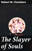 The Slayer of Souls (eBook, ePUB)