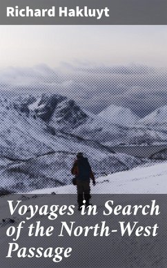 Voyages in Search of the North-West Passage (eBook, ePUB) - Hakluyt, Richard