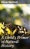 A Child's Primer of Natural History (eBook, ePUB)