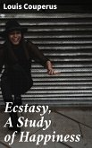 Ecstasy, A Study of Happiness (eBook, ePUB)
