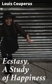 Ecstasy, A Study of Happiness (eBook, ePUB)