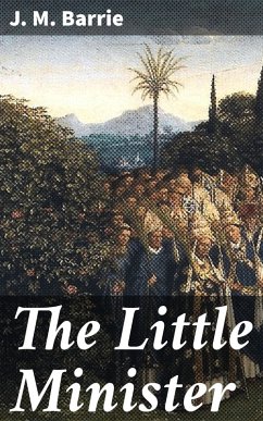 The Little Minister (eBook, ePUB) - Barrie, J. M.