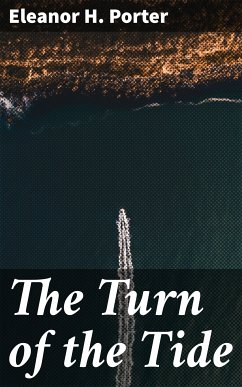 The Turn of the Tide (eBook, ePUB) - Porter, Eleanor H.