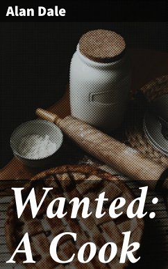 Wanted: A Cook (eBook, ePUB) - Dale, Alan