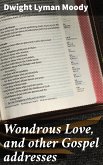 Wondrous Love, and other Gospel addresses (eBook, ePUB)