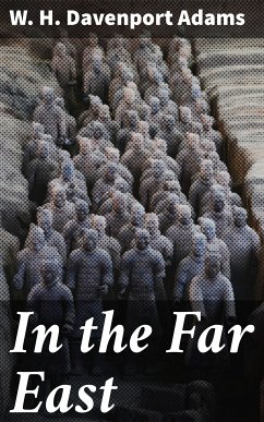 In the Far East (eBook, ePUB) - Adams, W. H. Davenport