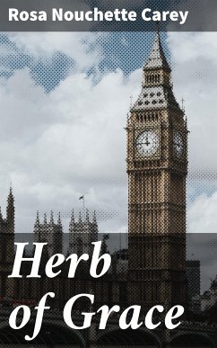 Herb of Grace (eBook, ePUB) - Carey, Rosa Nouchette