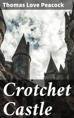 Crotchet Castle (eBook, ePUB) - Peacock, Thomas Love