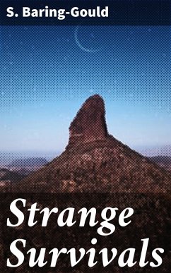 Strange Survivals (eBook, ePUB) - Baring-Gould, S.