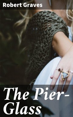 The Pier-Glass (eBook, ePUB) - Graves, Robert